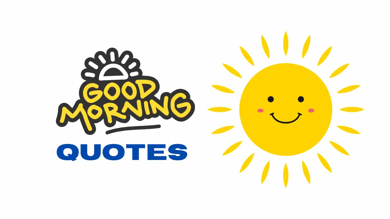 300+ Best Good Morning Quotes to Get Your Day Started