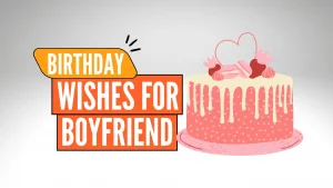 Birthday Wishes for Boyfriend