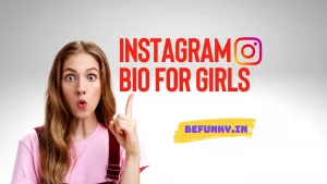 Best 999+ Instagram Bio for Girls (copy paste) Trending 2022