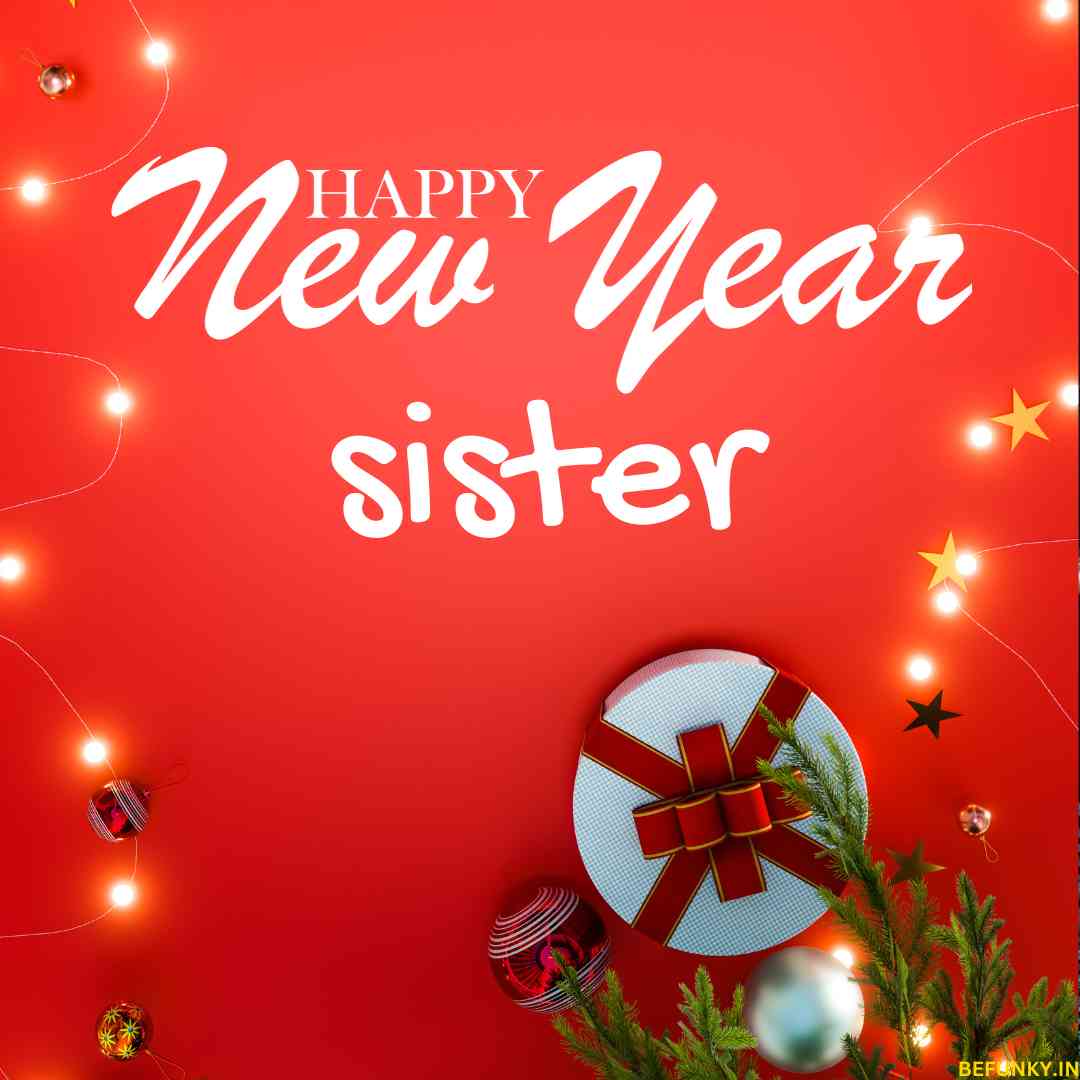 Happy New Year Wishes For Sister 2024 Be Funky   New Year Wishes For Sister 9 