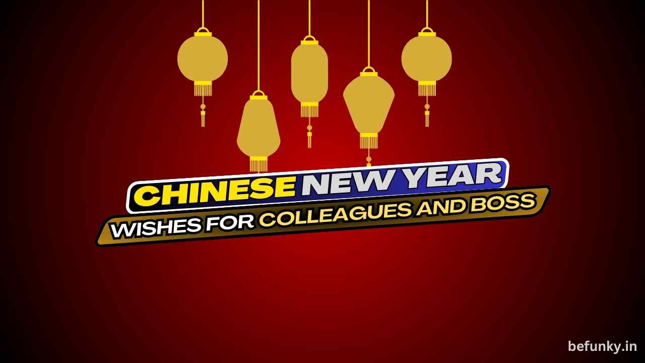 Chinese New Year Wishes for Colleagues and Boss