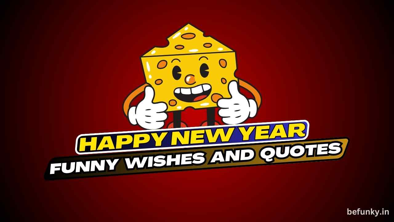 Funny New Year Wishes And Best Quotes 2024