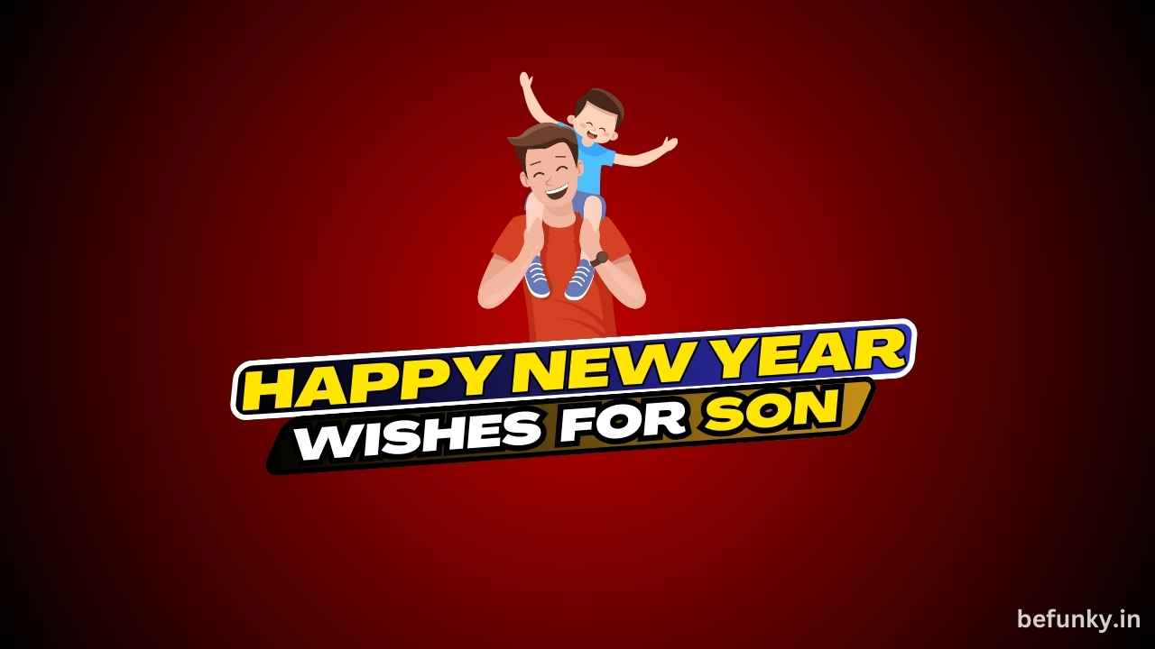 Happy New Year Wishes for Son