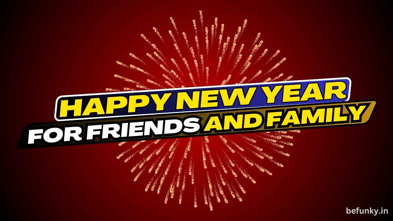 New Year Wishes For Friends and Family
