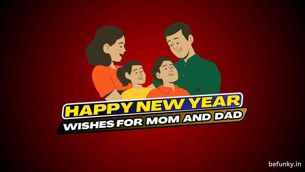 Happy New Year Wishes For Parents, Mom and Dad