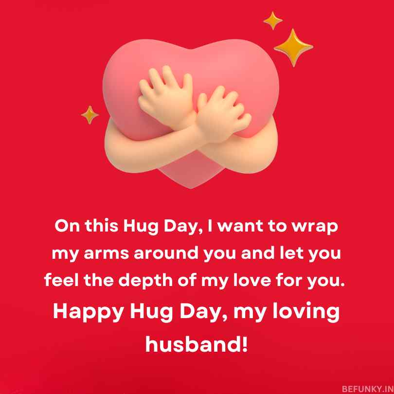 hug day wishes for husband.