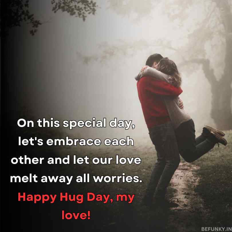 hug day wishes for love.